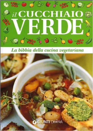 il cucchiaio verde la bibbia della cucina vegetariana dietaokit